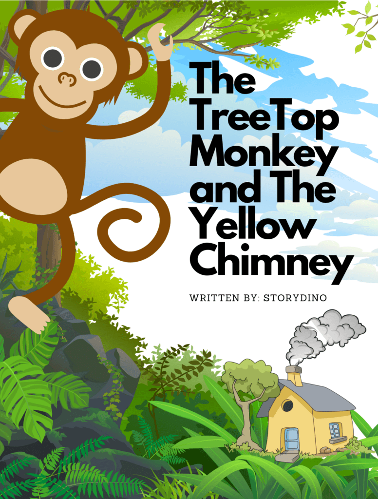 The TreeTop Monkey and The Yellow Chimney (1)