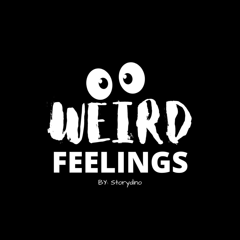 Weird Feelings